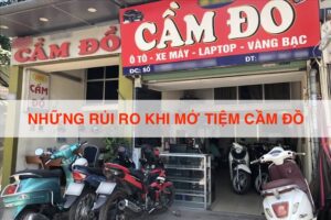 mở tiệm cầm đồ và những rủi ro gặp phải